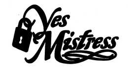 YES MISTRESS trademark