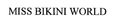 MISS BIKINI WORLD trademark