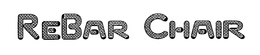 REBAR CHAIR trademark