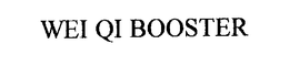 WEI QI BOOSTER trademark