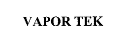 VAPOR TEK trademark
