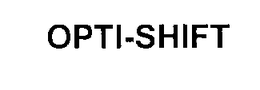 OPTI-SHIFT trademark