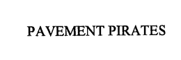 PAVEMENT PIRATES trademark