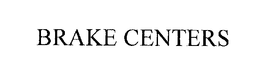 BRAKE CENTERS trademark