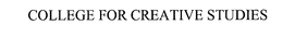 COLLEGE FOR CREATIVE STUDIES trademark