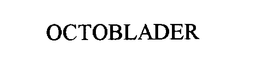 OCTOBLADER trademark