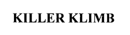 KILLER KLIMB trademark
