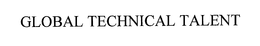 GLOBAL TECHNICAL TALENT trademark