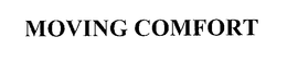 MOVING COMFORT trademark