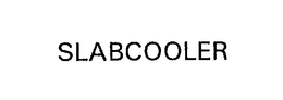 SLABCOOLER trademark