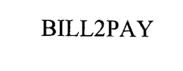BILL2PAY trademark