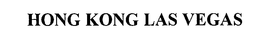 HONG KONG LAS VEGAS trademark