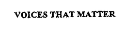 VOICES THAT MATTER trademark