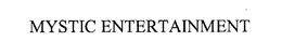 MYSTIC ENTERTAINMENT trademark