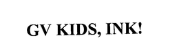 GV KIDS, INK! trademark