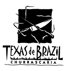 TEXAS DE BRAZIL CHURRASCARIA trademark