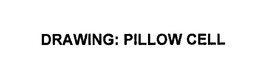 PILLOW CELL trademark