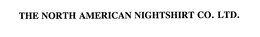 THE NORTH AMERICAN NIGHTSHIRT CO. LTD. trademark