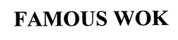 FAMOUS WOK trademark