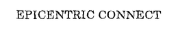 EPICENTRIC CONNECT trademark