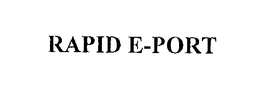 RAPID E-PORT trademark