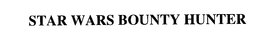 STAR WARS BOUNTY HUNTER trademark