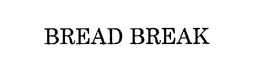 BREAD BREAK trademark