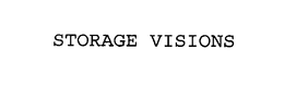 STORAGE VISIONS trademark