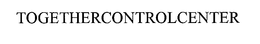 TOGETHERCONTROLCENTER trademark