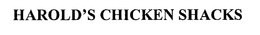 HAROLD'S CHICKEN SHACKS trademark