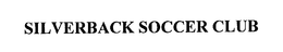 SILVERBACKS SOCCER CLUB trademark
