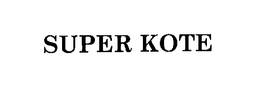 SUPER KOTE trademark