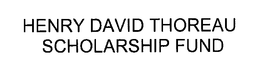 HENRY DAVID THOREAU SCHOLARSHIP FUND trademark