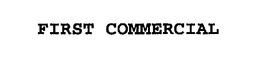 FIRST COMMERCIAL trademark