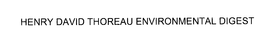 HENRY DAVID THOREAU ENVIRONMENTAL DIGEST trademark