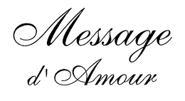 MESSAGE D'AMOUR trademark