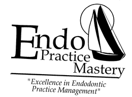 ENDO PRACTICE MASTERY "EXCELLENCE IN ENDODONTIC PRACTICE MANAGEMENT" trademark