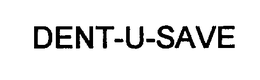 DENT-U-SAVE trademark
