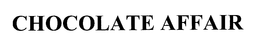 CHOCOLATE AFFAIR trademark