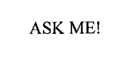 ASK ME! trademark