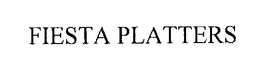 FIESTA PLATTERS trademark