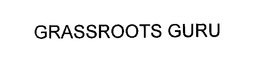 GRASSROOTS GURU trademark