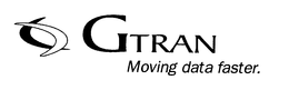 GTRAN MOVING DATA FASTER. trademark