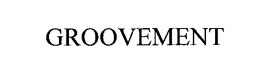 GROOVEMENT trademark