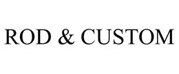 ROD & CUSTOM trademark