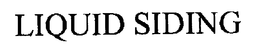 LIQUID SIDING trademark