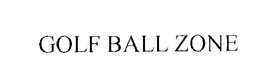 GOLF BALL ZONE trademark