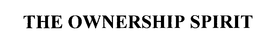 THE OWNERSHIP SPIRIT trademark