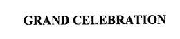 GRAND CELEBRATION trademark