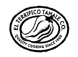 EL TERRIFICO TAMALE CO. QUALITY COOKING SINCE 1960 trademark